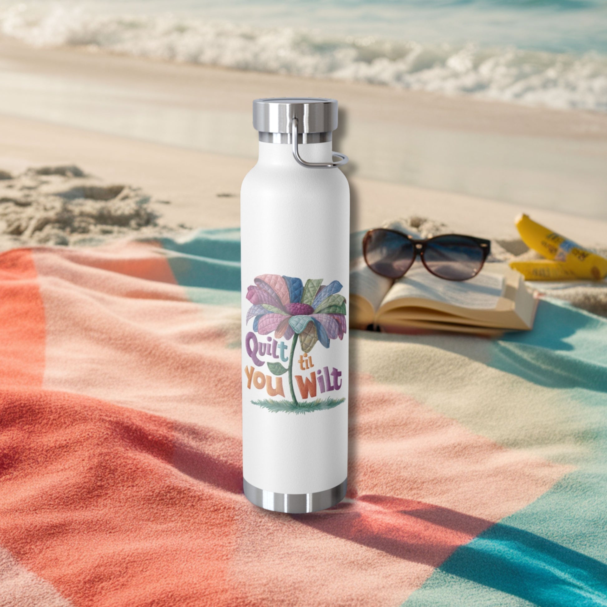 A funny quilting-inspired Insulated Bottle with the phrase Quilt 'Till You Wilt showing a cheerful, but slightly wilted quilted flower design