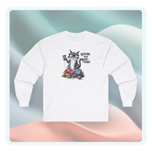 Quilting with Cat-itude Long-Sleeve Tee – Funny Quilting Cat Shirt