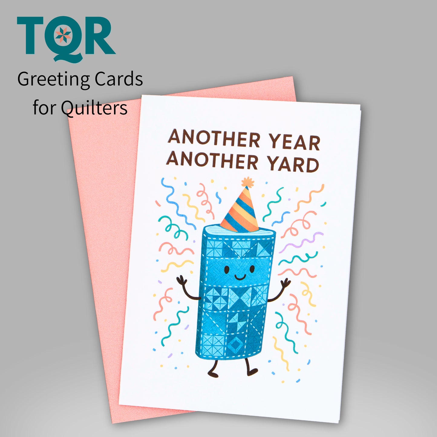 Another Year, Another Yard – Birthday Card for Fabric Lovers and Quilters