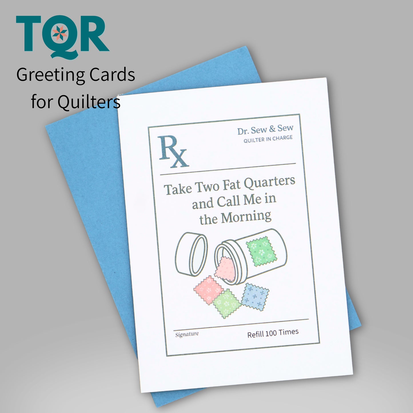 Take Two Fat Quarters and Call Me in the Morning – Quilting Get Well Card