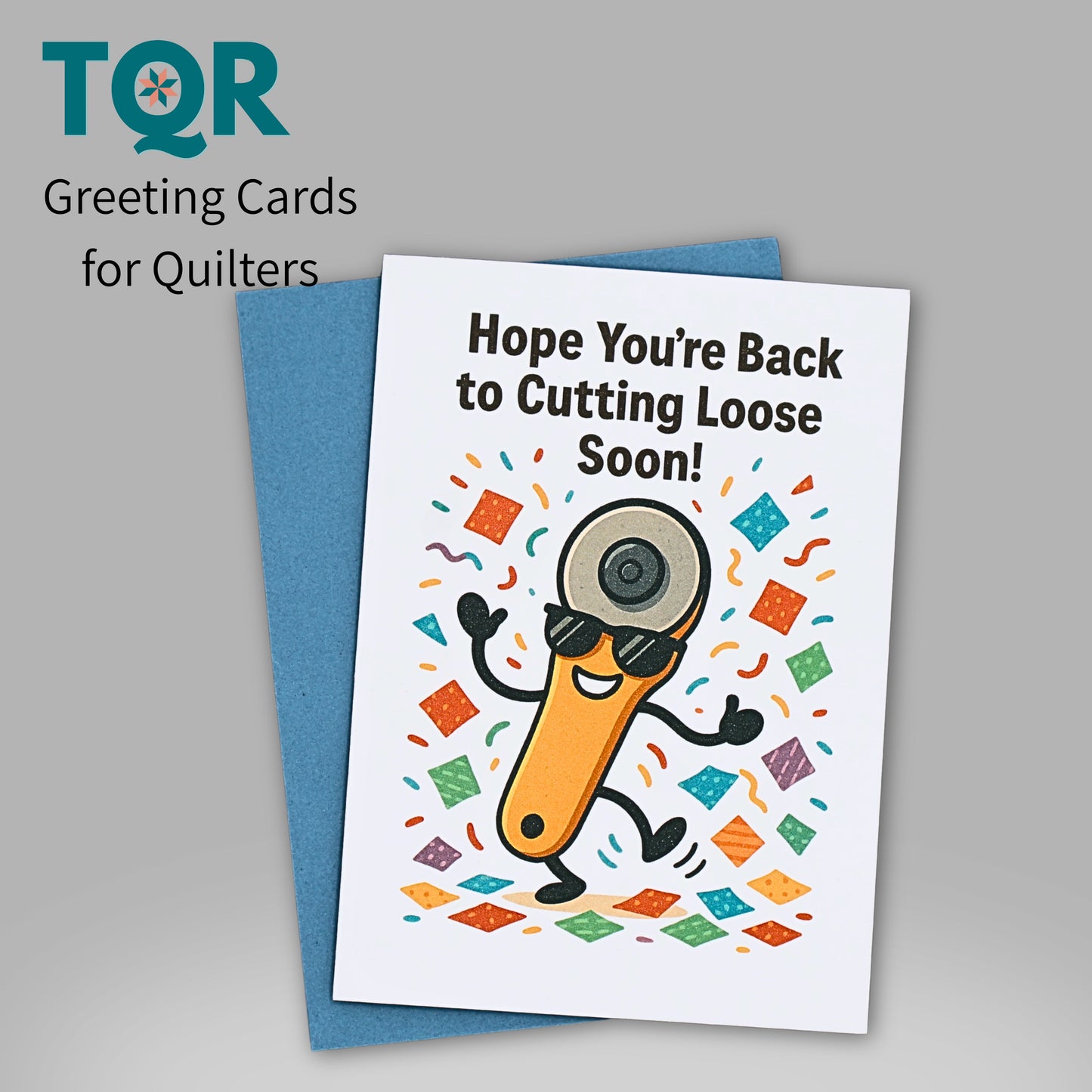 Hope You’re Back to Cutting Loose Soon – Funny Quilting Get Well Card