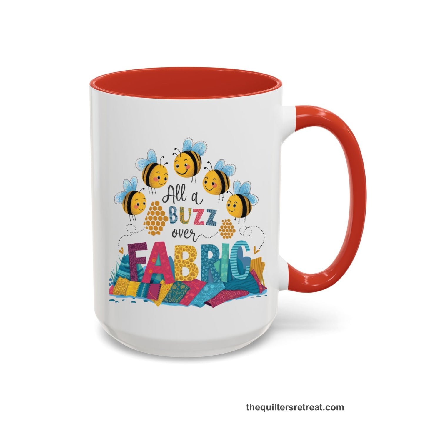 A Red Self-Fulfilled Accent Mug with a playful bees with "All a Buzz over Fabric" text and colorful fabric stacks