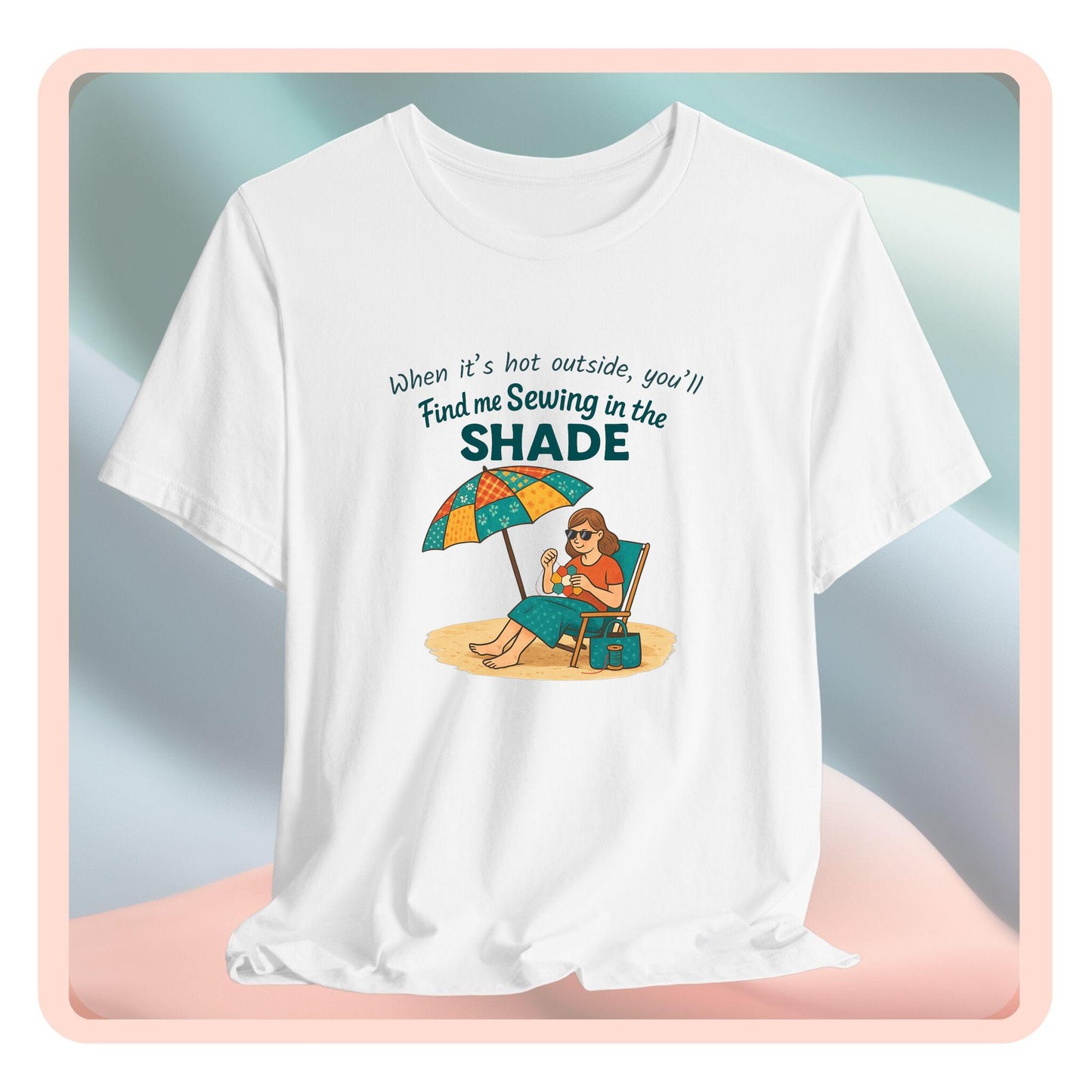 Sewing in the Shade EPP T-Shirt β Funny Summer Shirt for English Paper Piecing Quilters