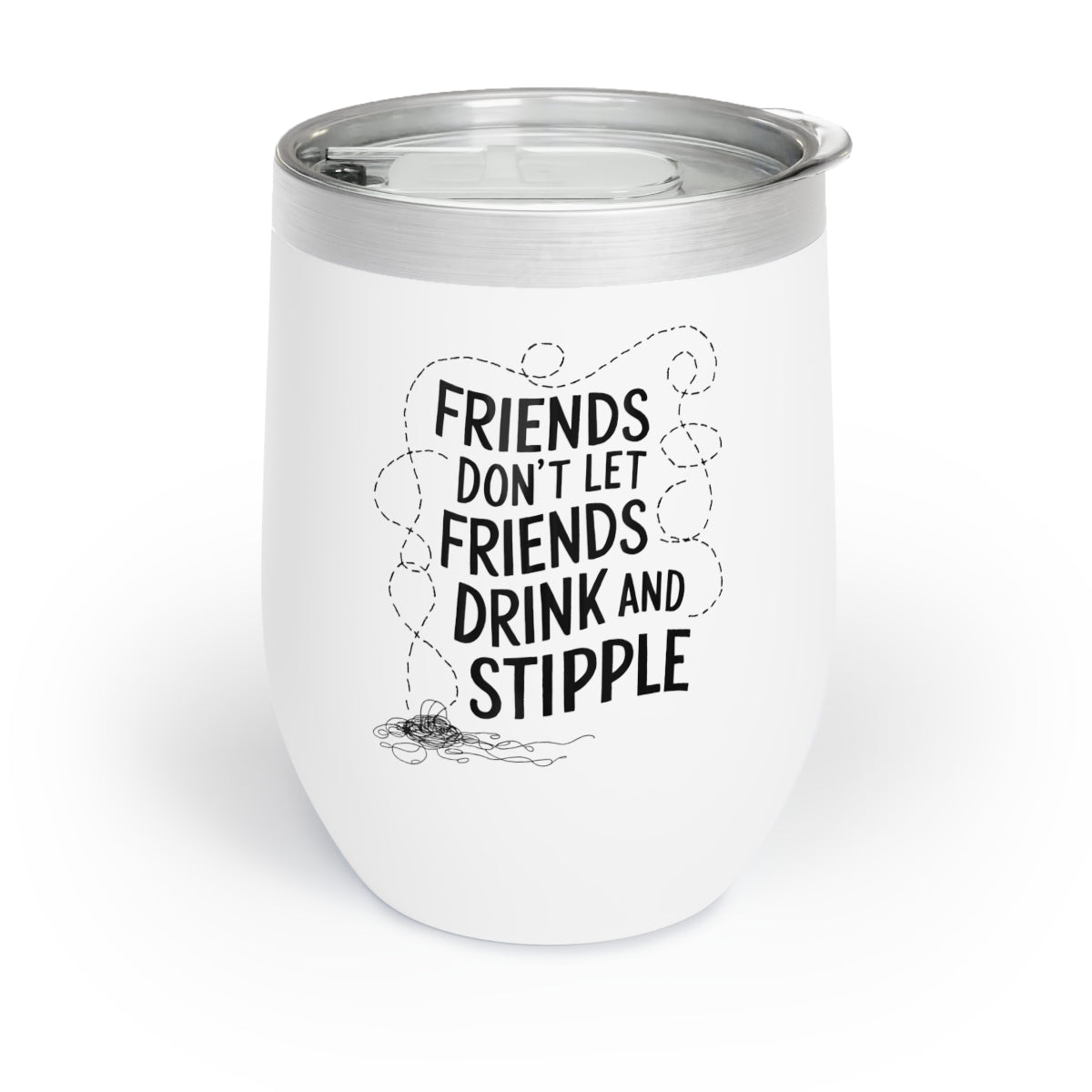 A funny quilting-inspired wine tumbler with the phrase Friends Don't Let Friends Drink and Stipple.  The perfect gift for quilters.