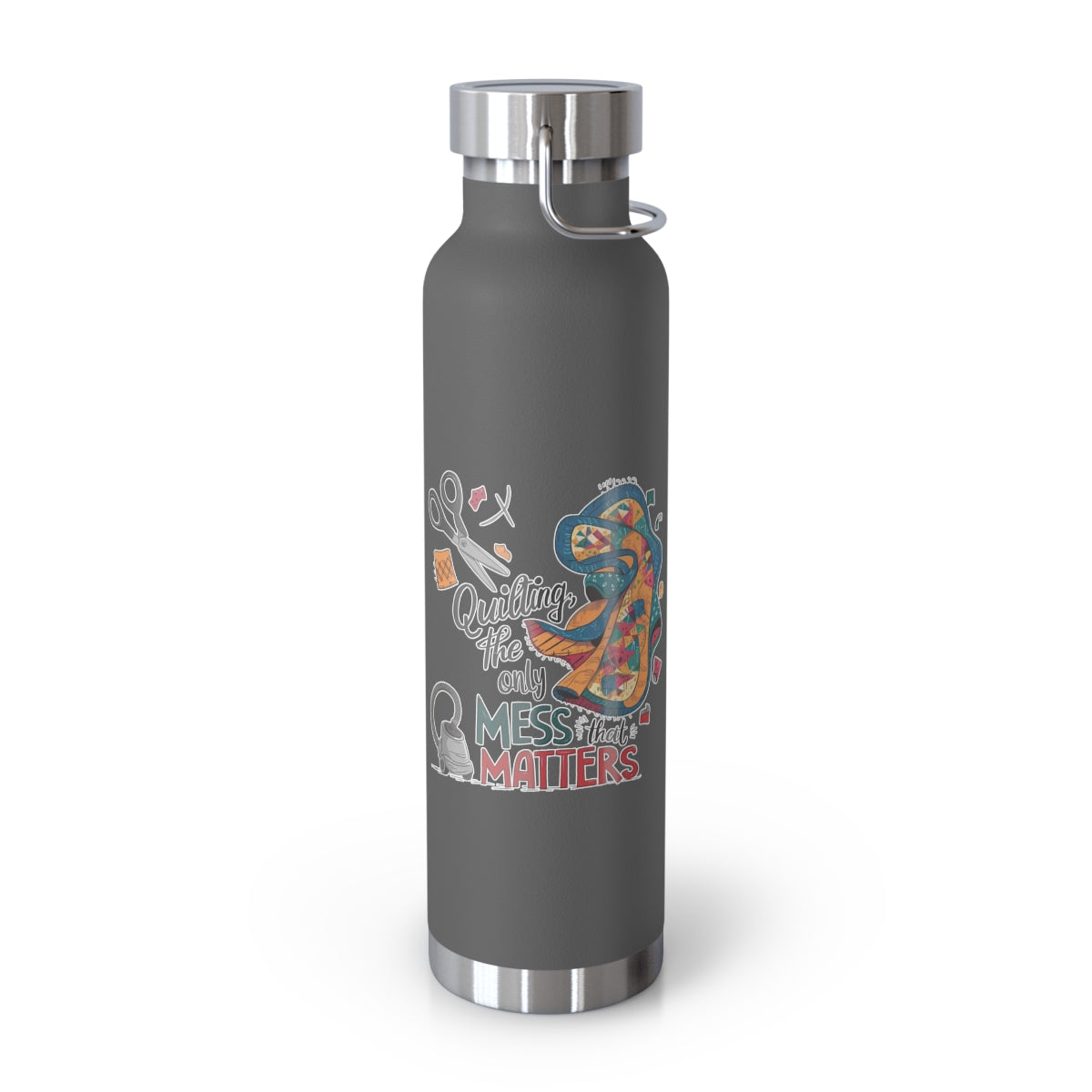 A Grey funny quilting-inspired Insulated Bottle with the phrase Quilting, the Only Mess that Matters and illustrations of fabric scraps, scissors, and a vacuum cleaner. Colorful quilt patterns swirl around the text, creating a playful and relatable design for quilting enthusiasts.