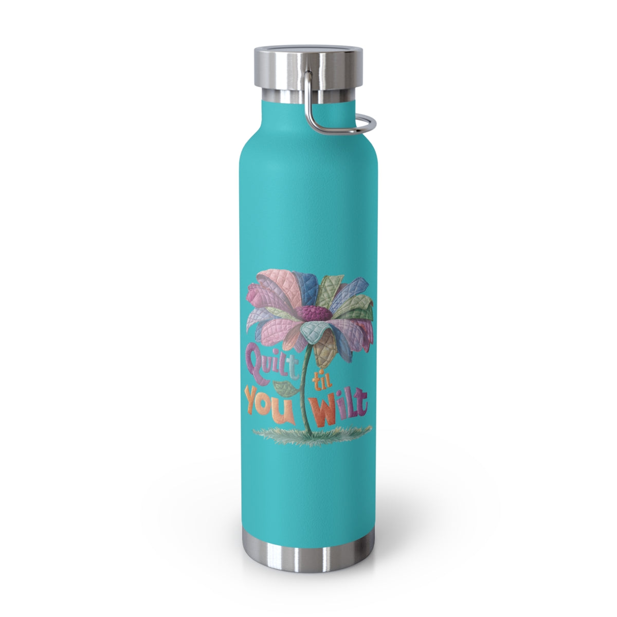 A Mint Green funny quilting-inspired Insulated Bottle with the phrase Quilt 'Till You Wilt showing a cheerful, but slightly wilted quilted flower design