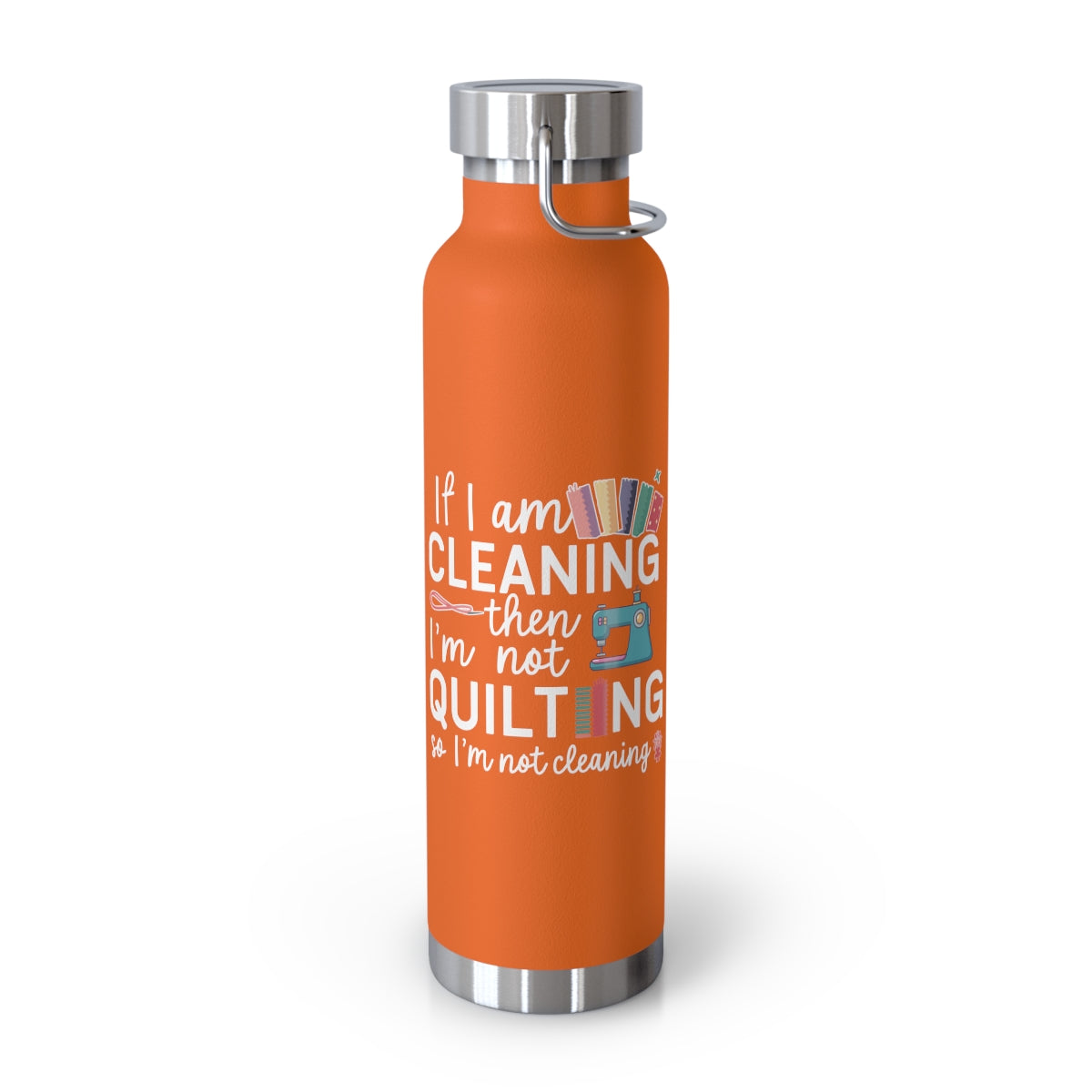 An Orange funny quilting-inspired Insulated Bottle with the phrase If I am Cleaning then I'm not Quilting in a bold and cheerful font with images of quilting icons and supplies