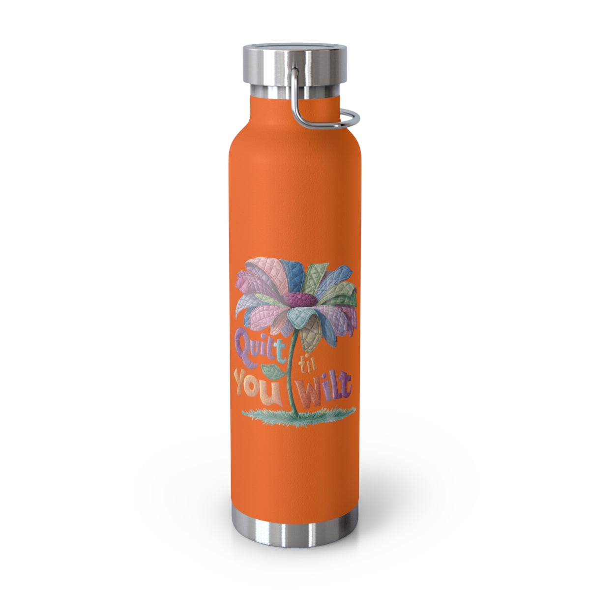 A funny quilting-inspired Insulated Bottle with the phrase Quilt 'Till You Wilt showing a cheerful, but slightly wilted quilted flower design