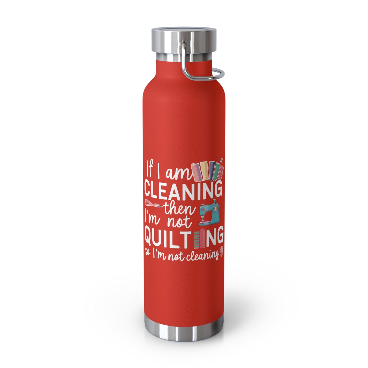 A Red funny quilting-inspired Insulated Bottle with the phrase If I am Cleaning then I'm not Quilting in a bold and cheerful font with images of quilting icons and supplies