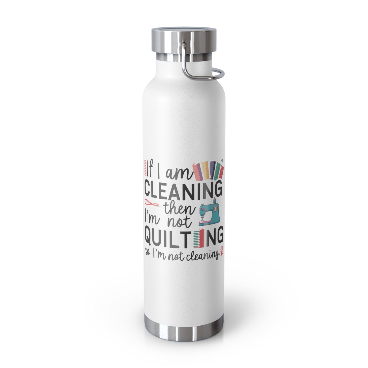 A White funny quilting-inspired Insulated Bottle with the phrase If I am Cleaning then I'm not Quilting in a bold and cheerful font with images of quilting icons and supplies