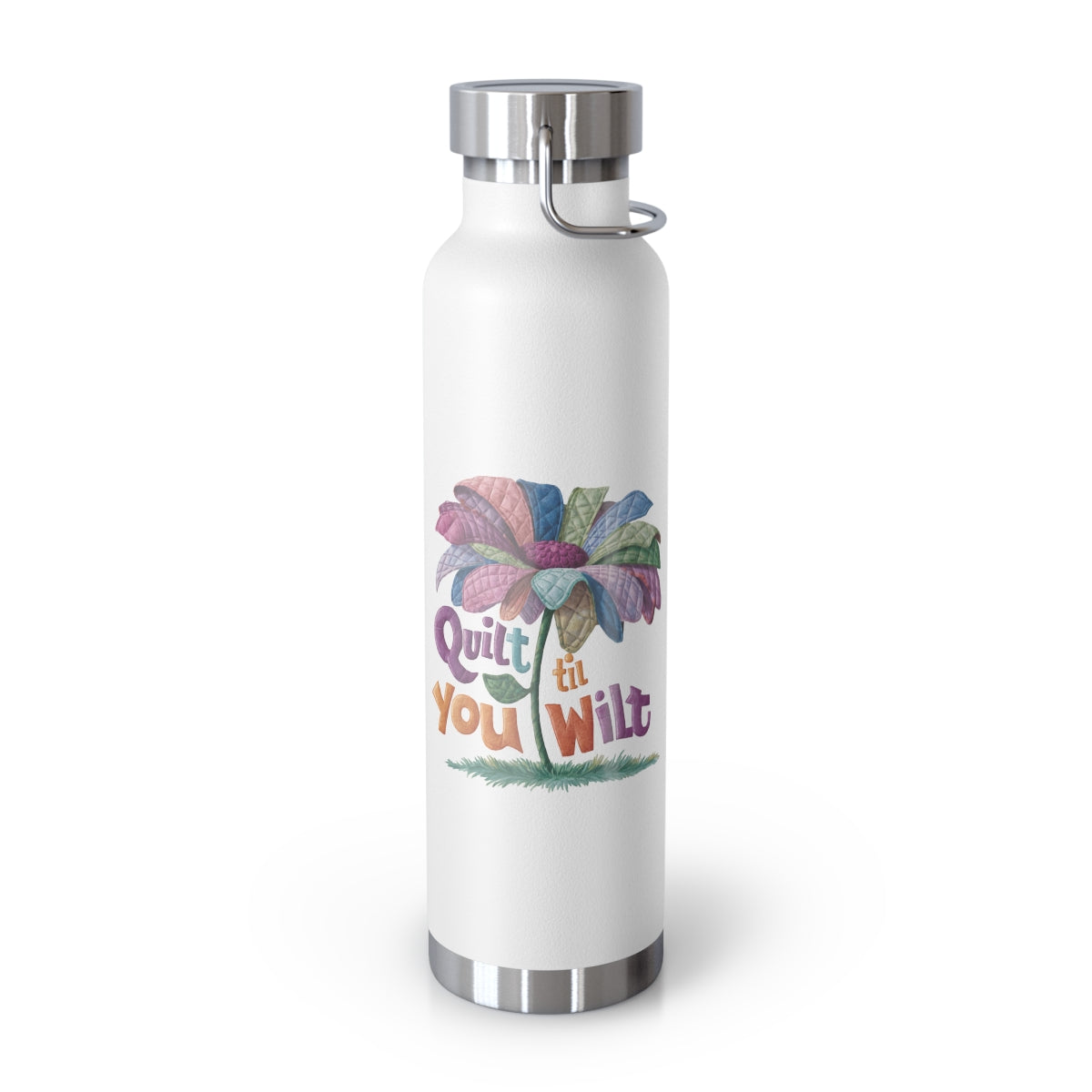 A White funny quilting-inspired Insulated Bottle with the phrase Quilt 'Till You Wilt showing a cheerful, but slightly wilted quilted flower design
