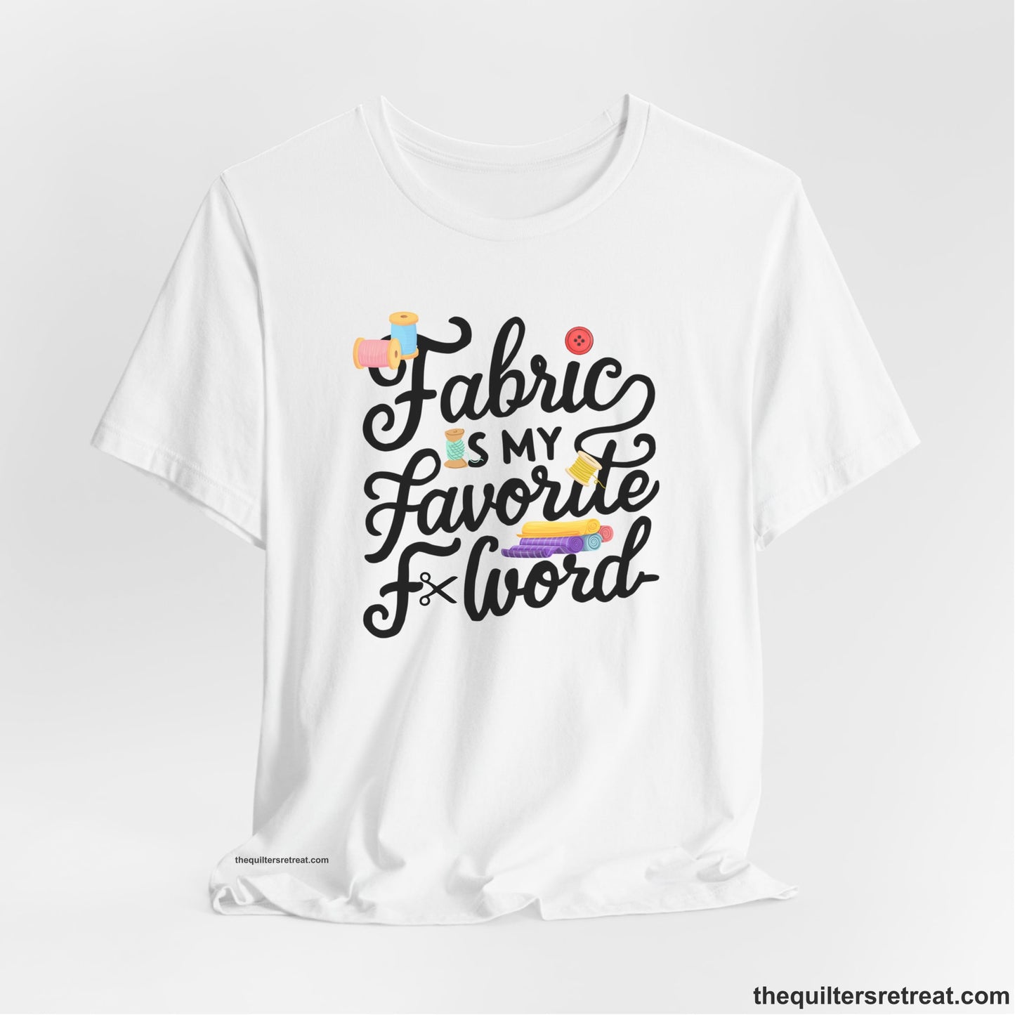 A White Short Sleeve T-Shirt with a fabric is my favorite f word text with colorful spools and buttons in a playful style