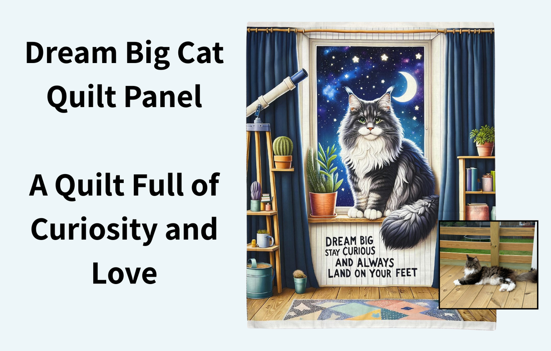 Dream Big Cat Quilt Panel: A Quilt Full of Curiosity and Love