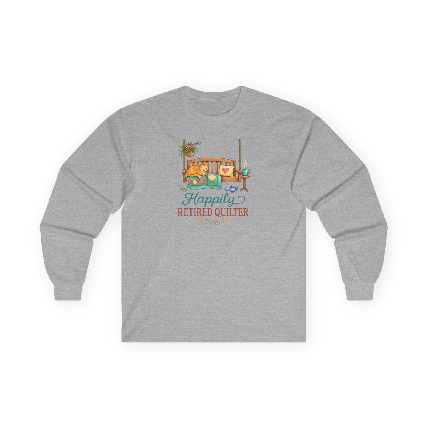 Happily Retired Quilter Long Sleeve Shirt | Cozy Quilting Retirement Tee