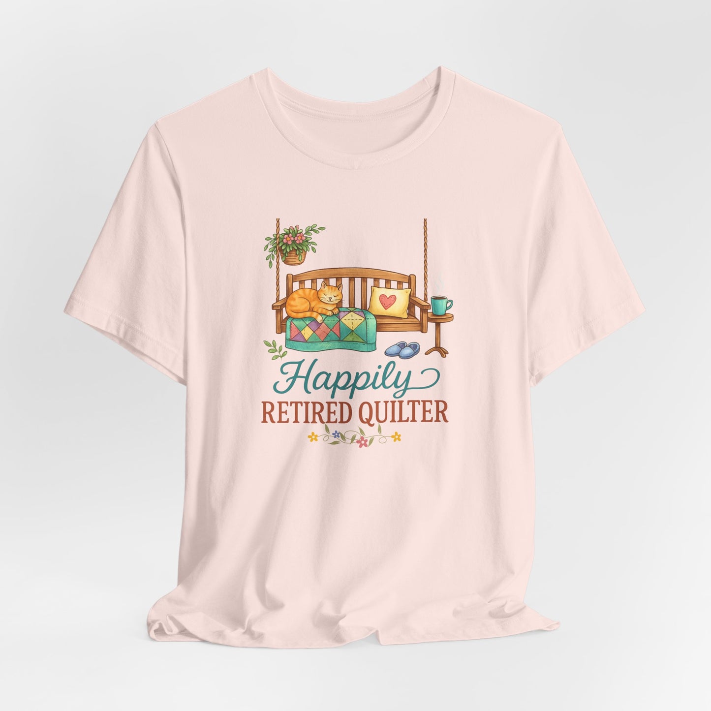Happily Retired Quilter – Relaxed Quilting T-Shirt for Retired Makers