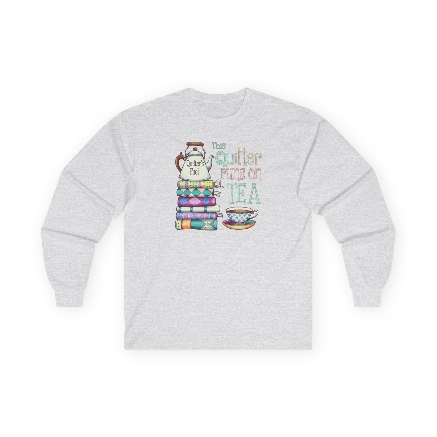 This Quilter Runs on Tea – Long Sleeve Quilting Shirt for Women | Quilter’s Fuel Gift Tee