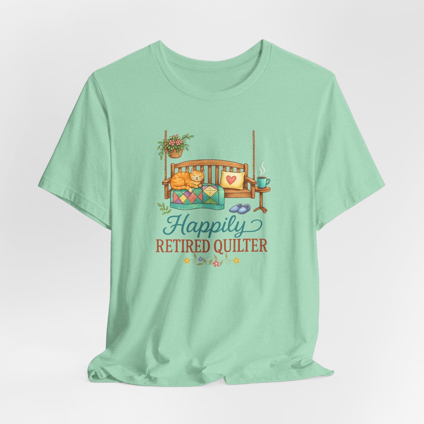 Happily Retired Quilter – Relaxed Quilting T-Shirt for Retired Makers