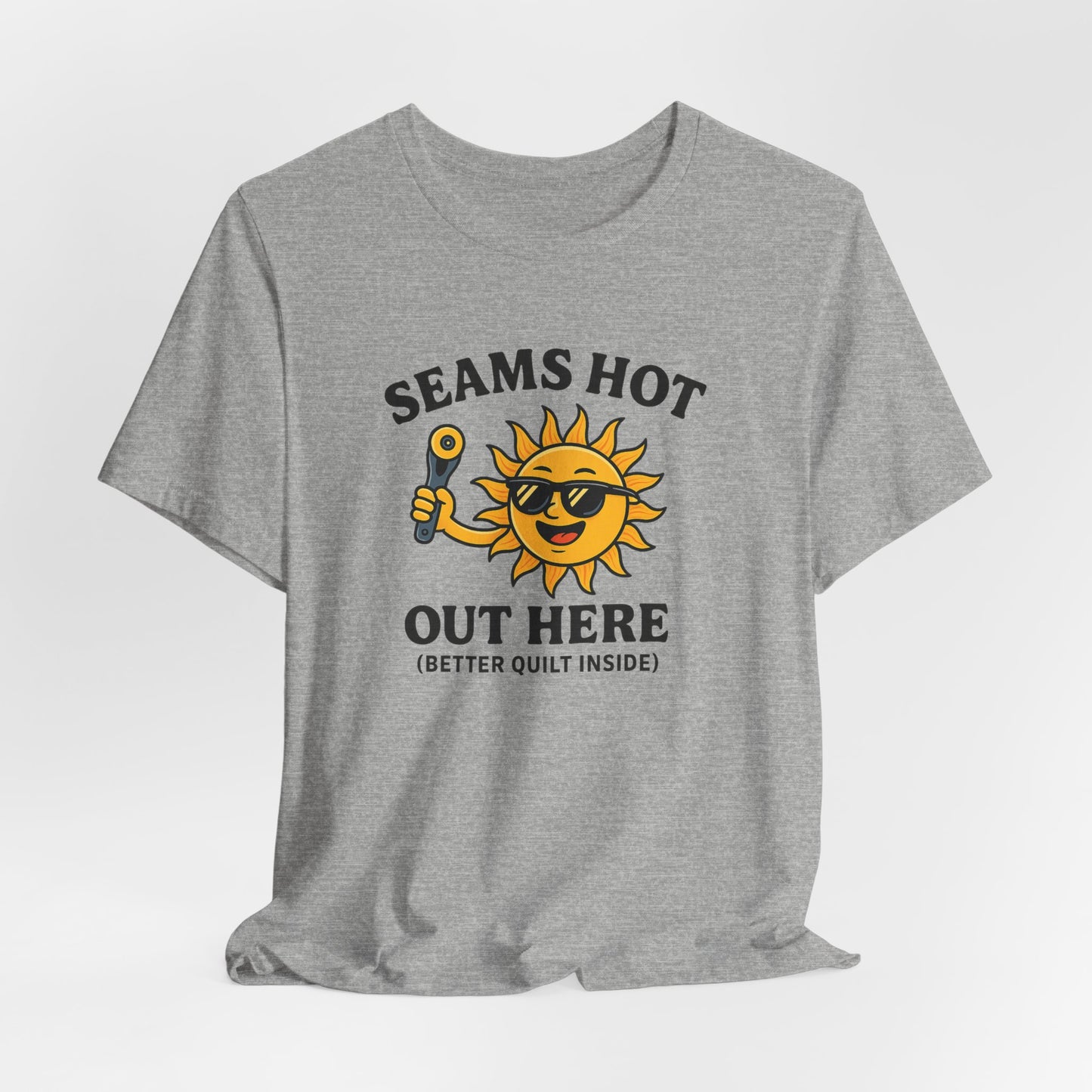 Seams Hot Out Here Funny Quilting T-Shirt – Summer Quilter Shirt with Sun Design