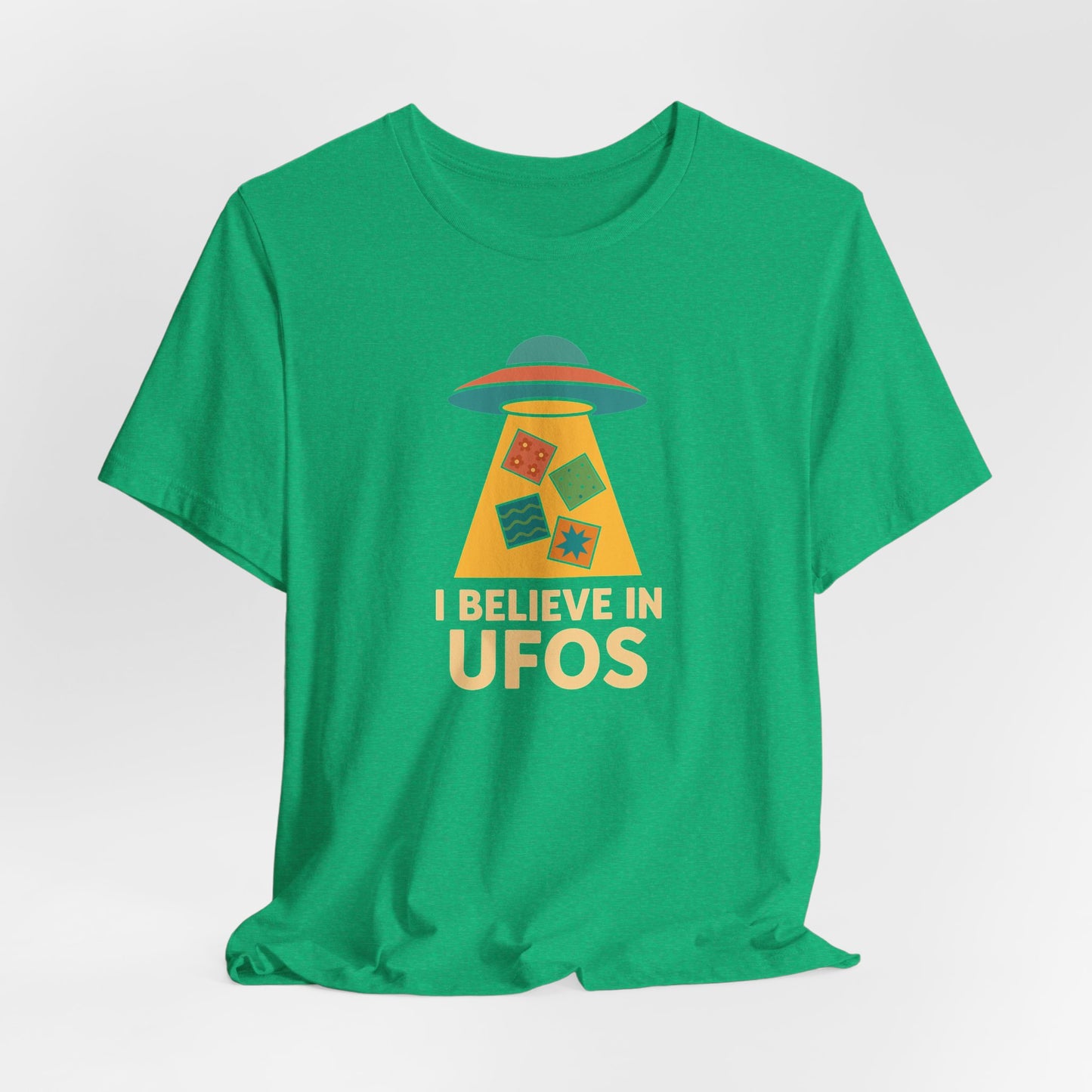 I Believe in UFOs – Funny Quilting T-Shirt for UFO-Obsessed Quilters