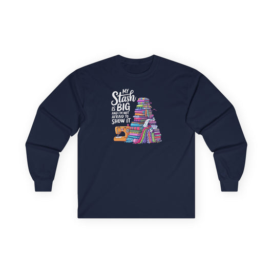 My Stash Is Big Long-Sleeve Tee – Funny Quilting Shirt