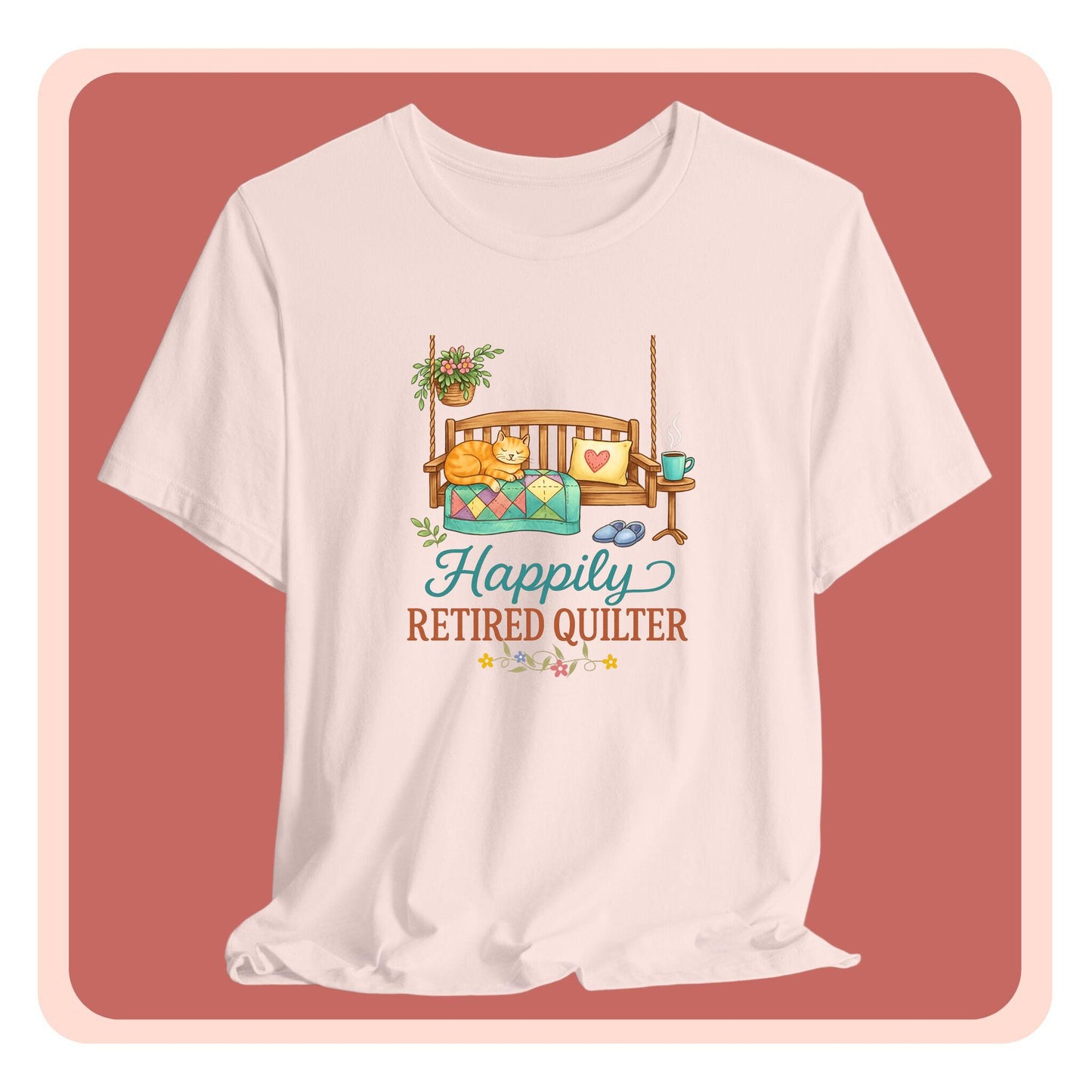 Happily Retired Quilter – Relaxed Quilting T-Shirt for Retired Makers