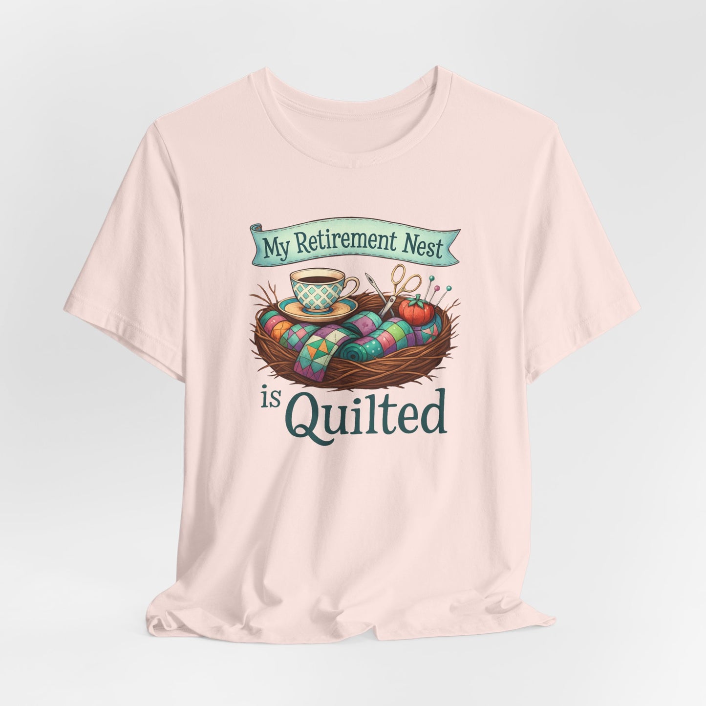My Retirement Nest is Quilted – Cozy Quilting T-Shirt for Retired Stitchers