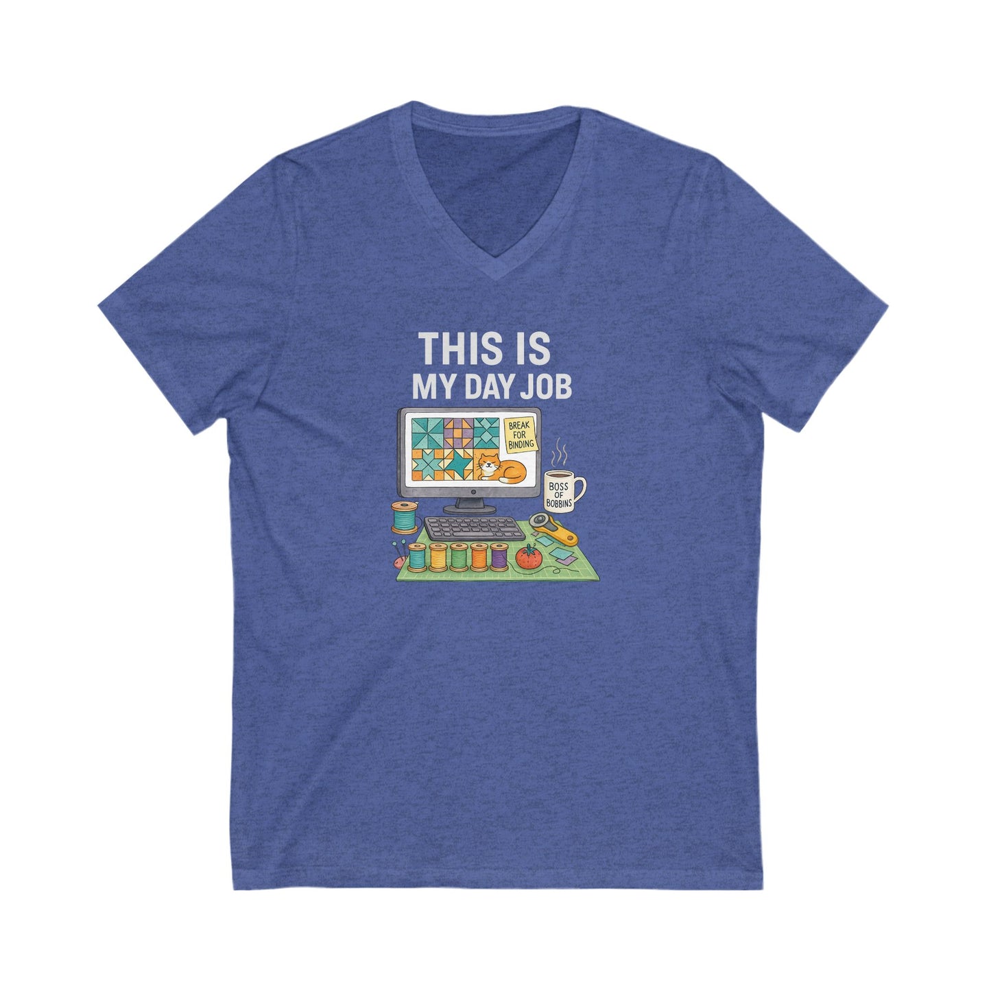 This Is My Day Job V-Neck T-Shirt – Funny Quilting Tee for Full-Time Stitchers