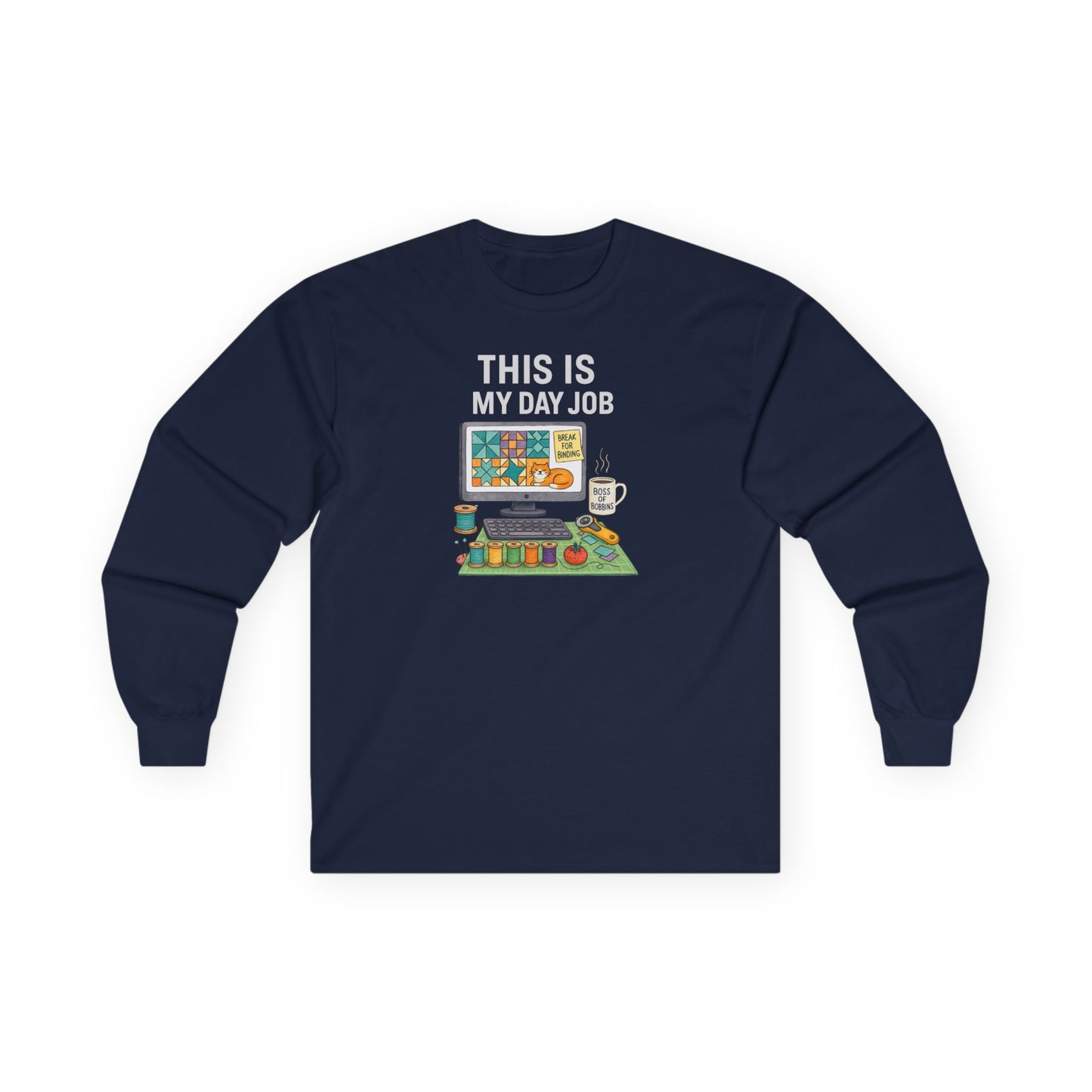 This Is My Day Job Long Sleeve Quilting Shirt | Funny Quilter Gift Tee