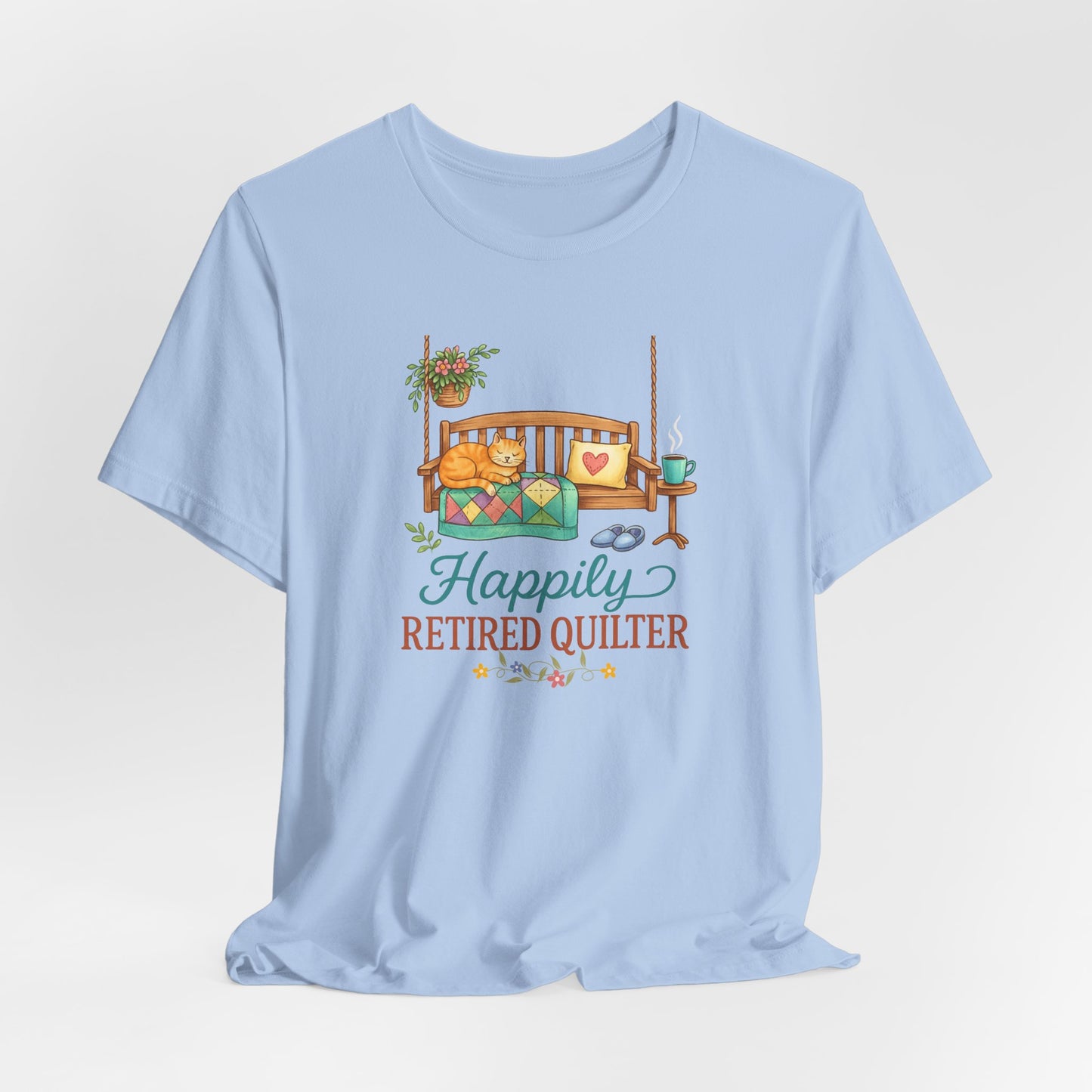 Happily Retired Quilter – Relaxed Quilting T-Shirt for Retired Makers