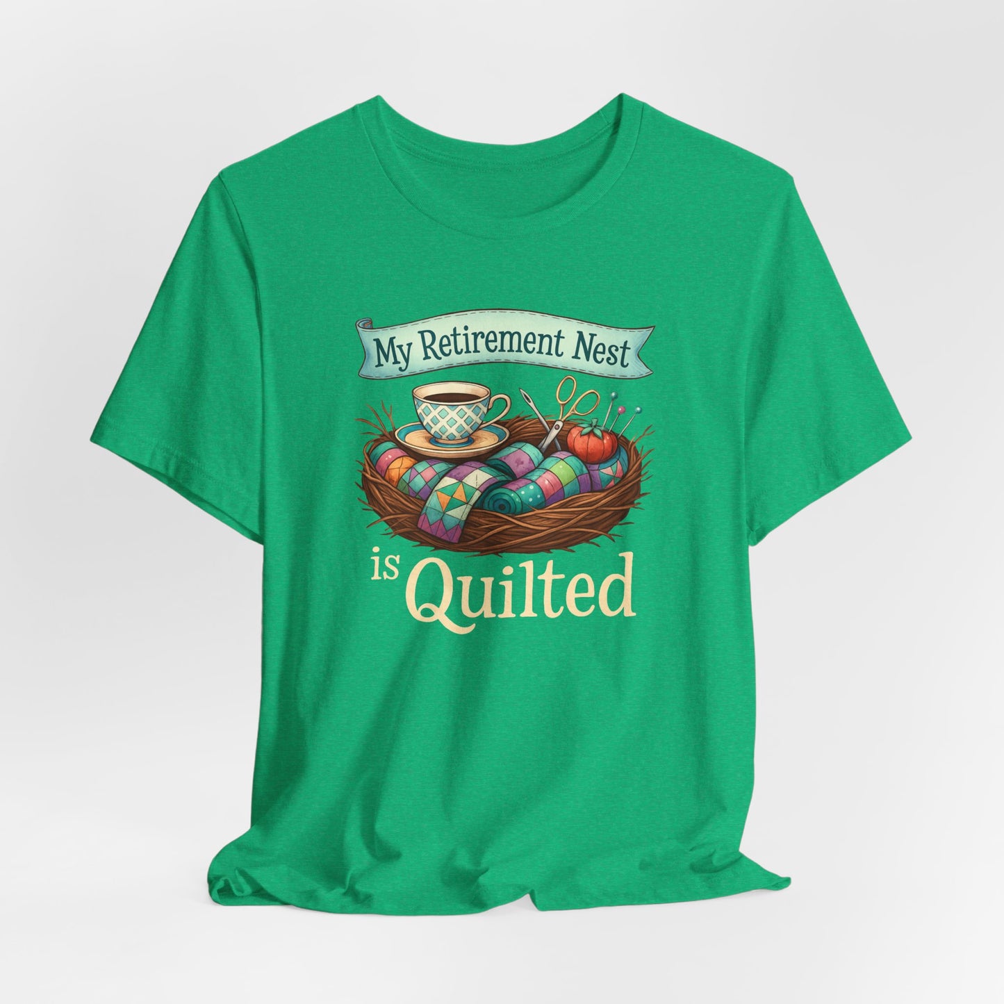 My Retirement Nest is Quilted – Cozy Quilting T-Shirt for Retired Stitchers