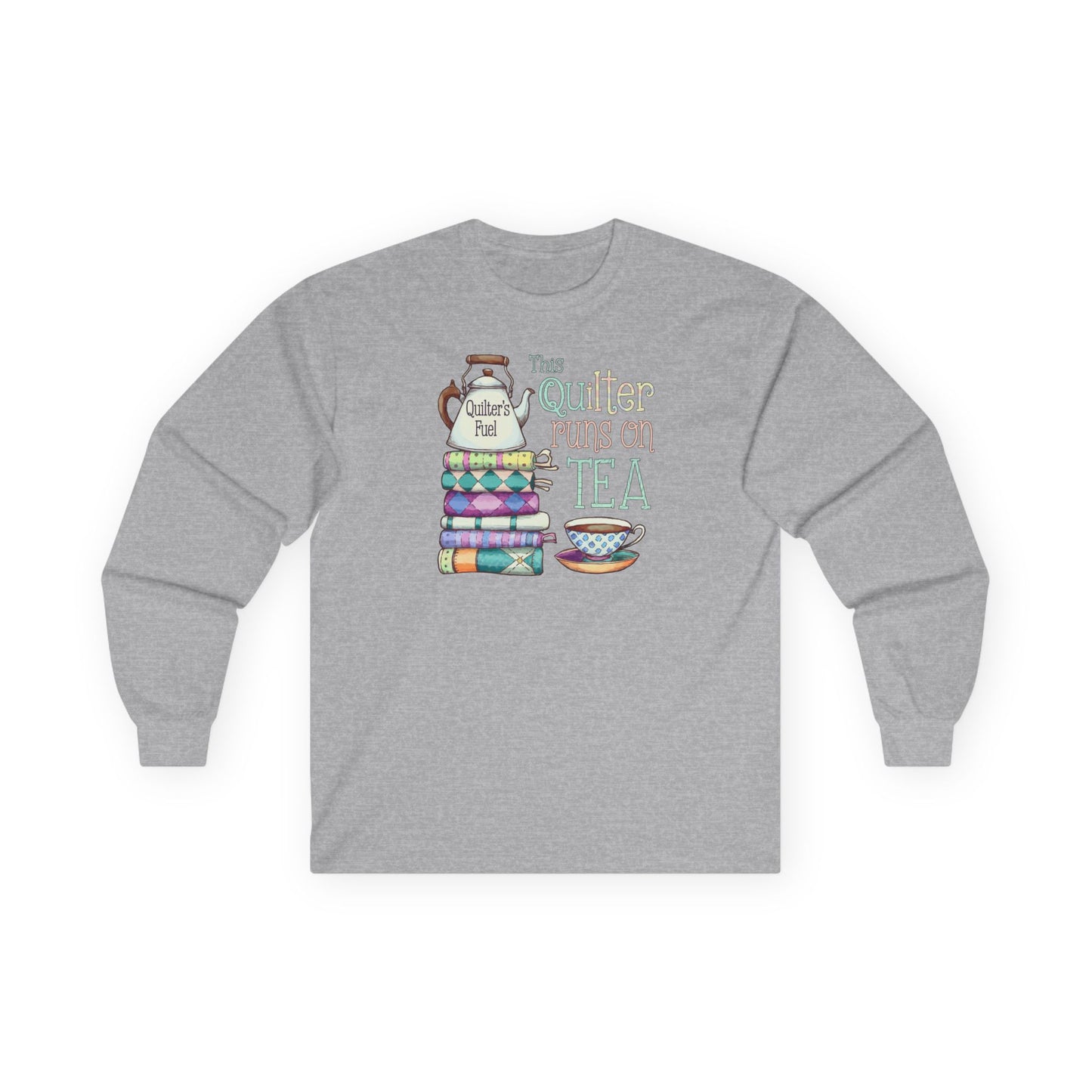 This Quilter Runs on Tea – Long Sleeve Quilting Shirt for Women | Quilter’s Fuel Gift Tee