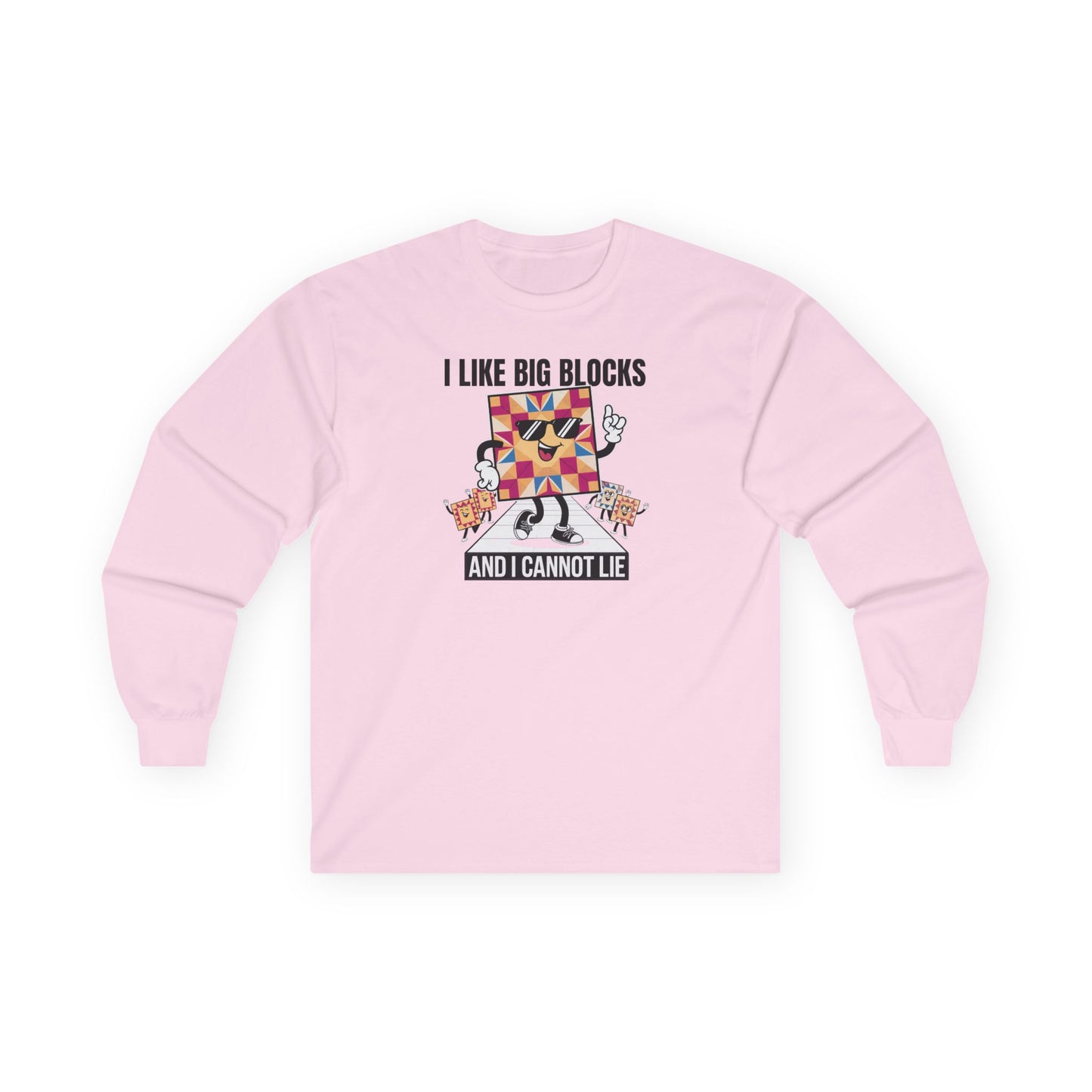 I Like Big Blocks Long-Sleeve Tee – Funny Quilting Shirt