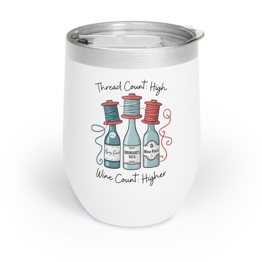 A fun quilting-inspired wine Tumbler with the phrase Thread Count High, Wine Count Higher.  The perfect gift for quilters. 