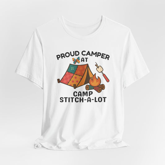 Camp Stitch-a-Lot Quilting T-Shirt – Proud Retreat Camper Tee