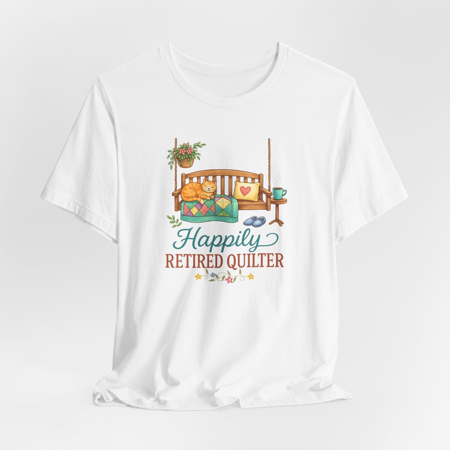 Happily Retired Quilter – Relaxed Quilting T-Shirt for Retired Makers