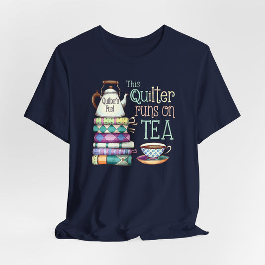 This Quilter Runs on Tea T-Shirt – Comfort Fit (4X-5X)