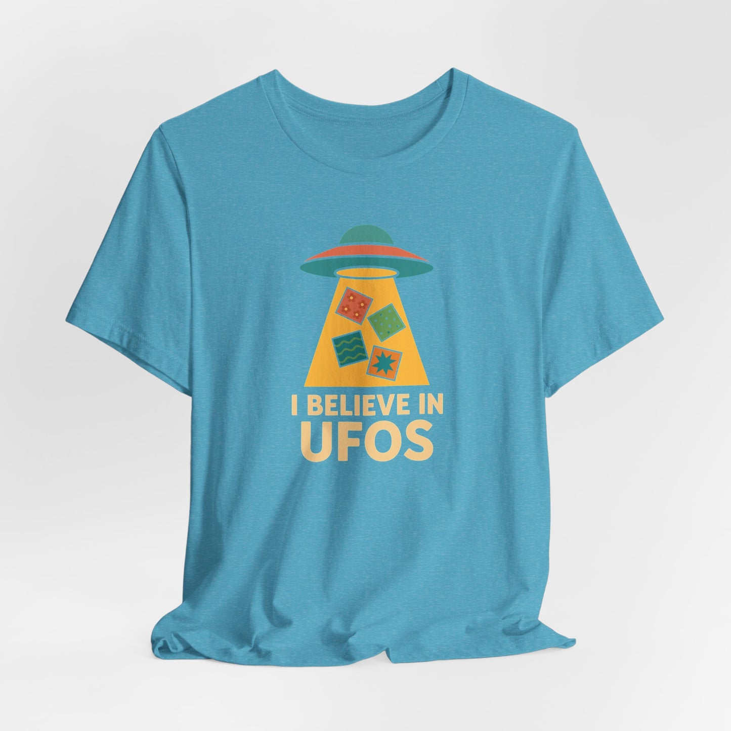 I Believe in UFOs – Funny Quilting T-Shirt for UFO-Obsessed Quilters