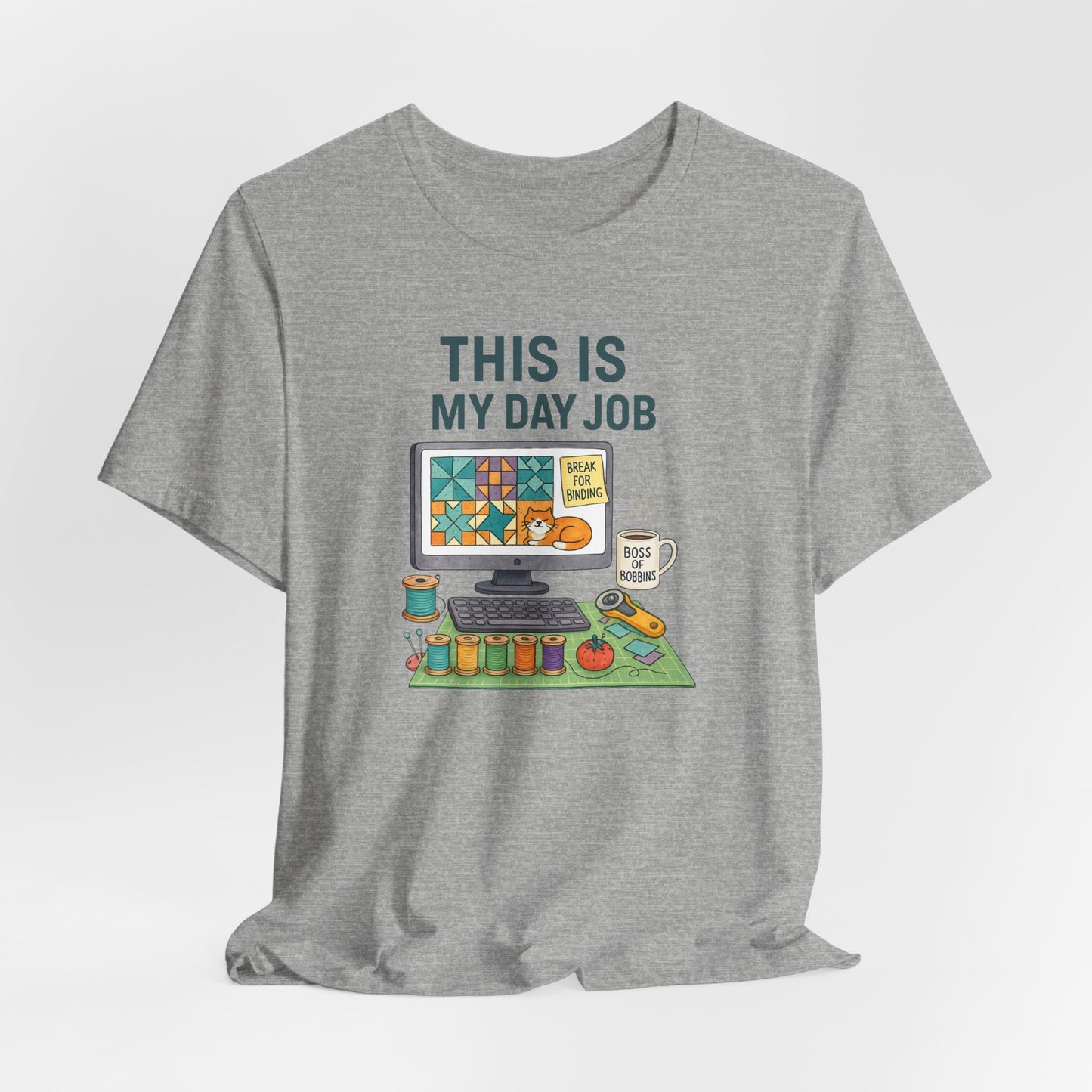 This Is My Day Job – Funny Quilting T-Shirt for Full-Time Stitchers