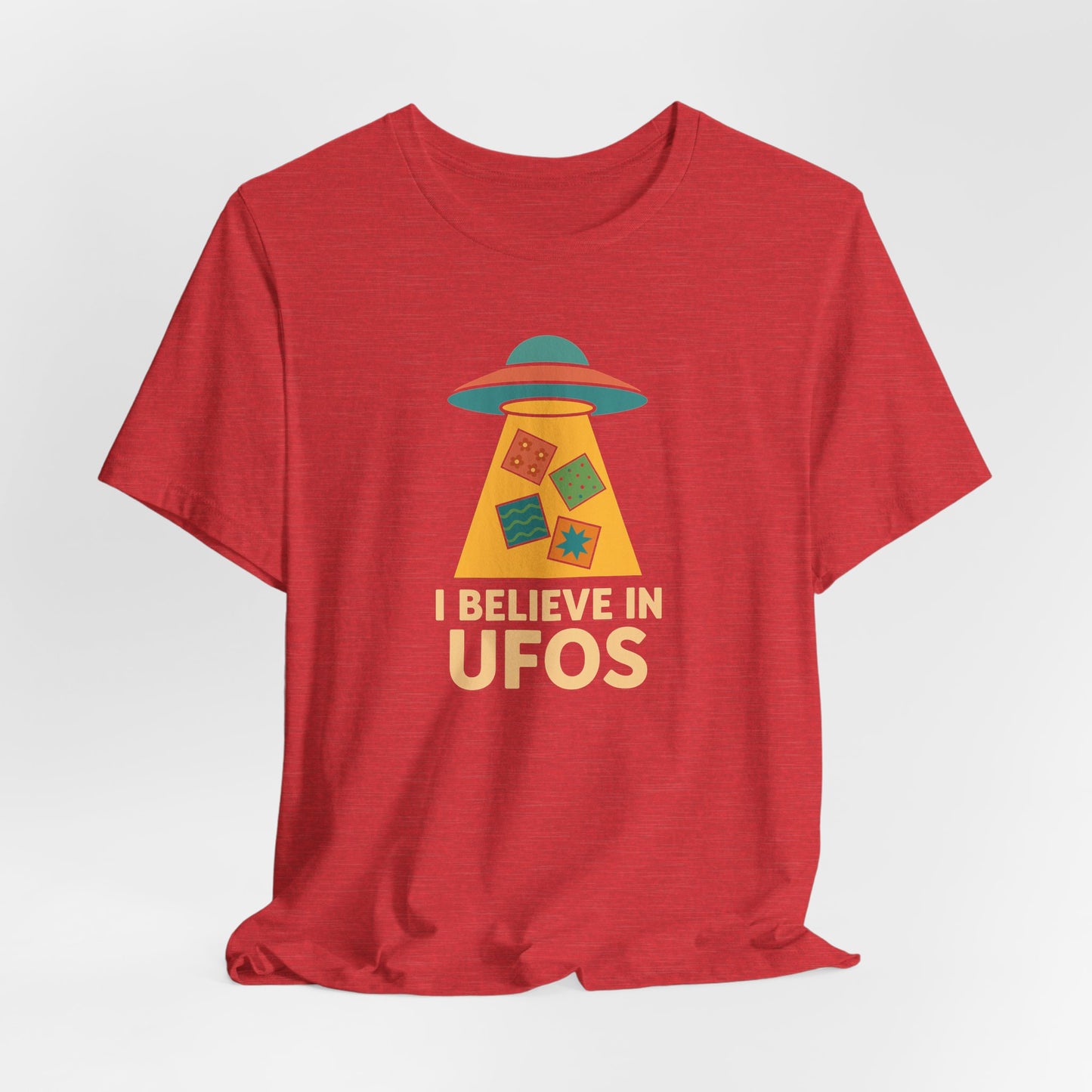 I Believe in UFOs – Funny Quilting T-Shirt for UFO-Obsessed Quilters
