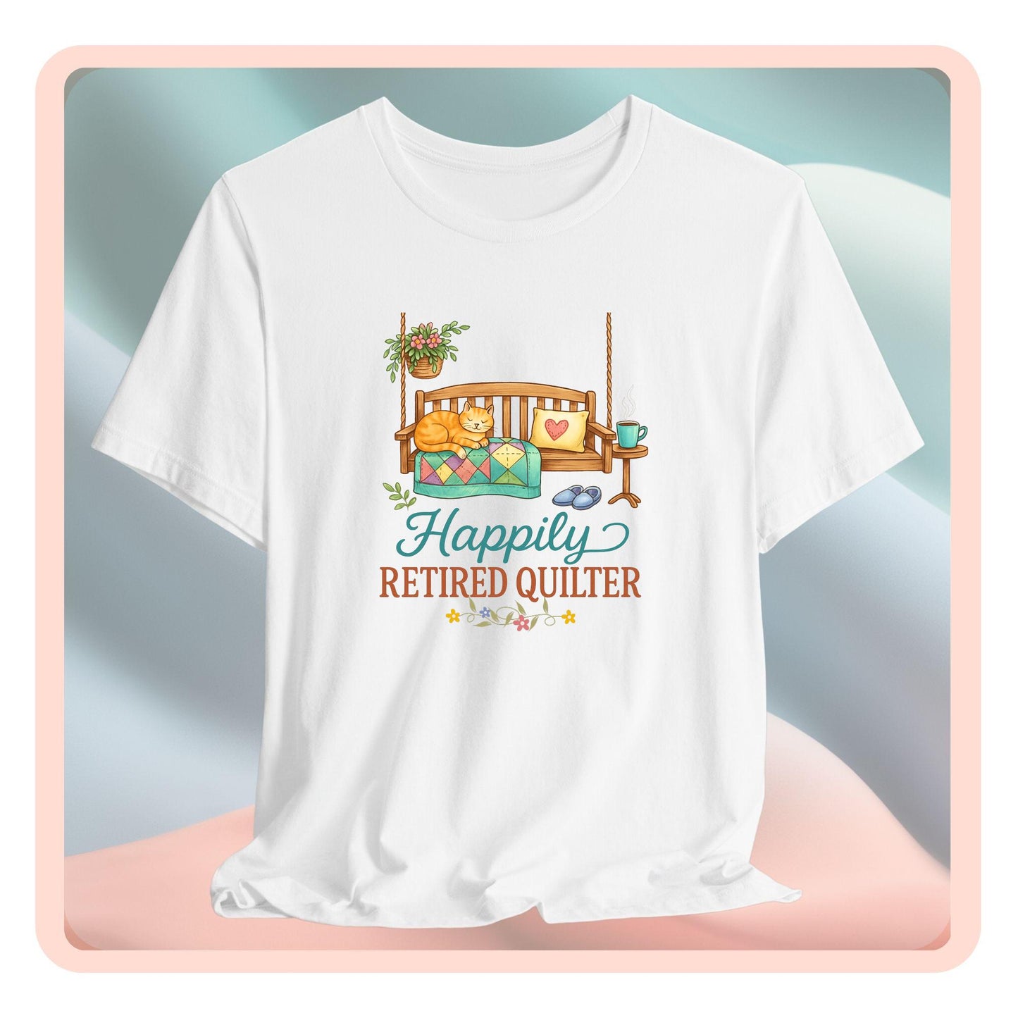 Happily Retired Quilter – Relaxed Quilting T-Shirt for Retired Makers