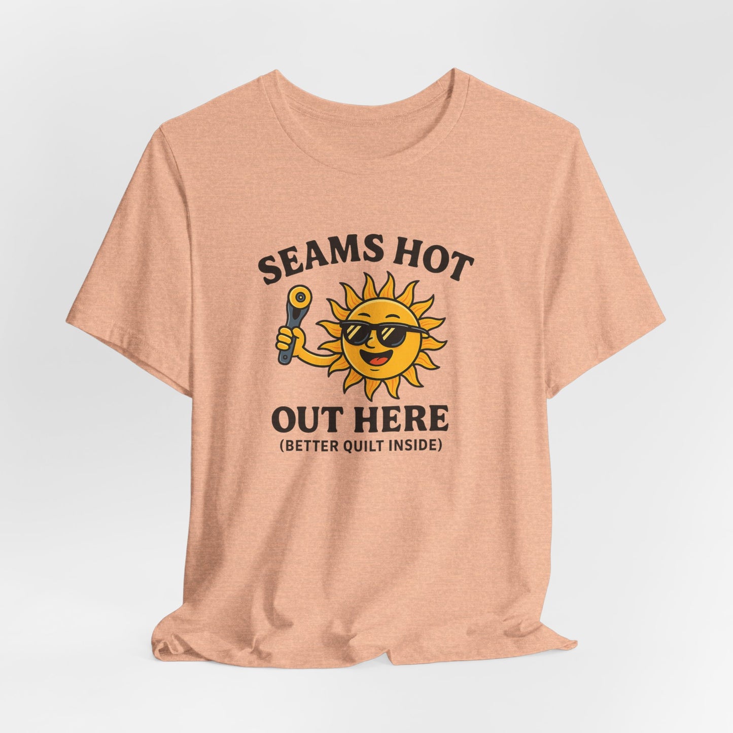Seams Hot Out Here Funny Quilting T-Shirt – Summer Quilter Shirt with Sun Design