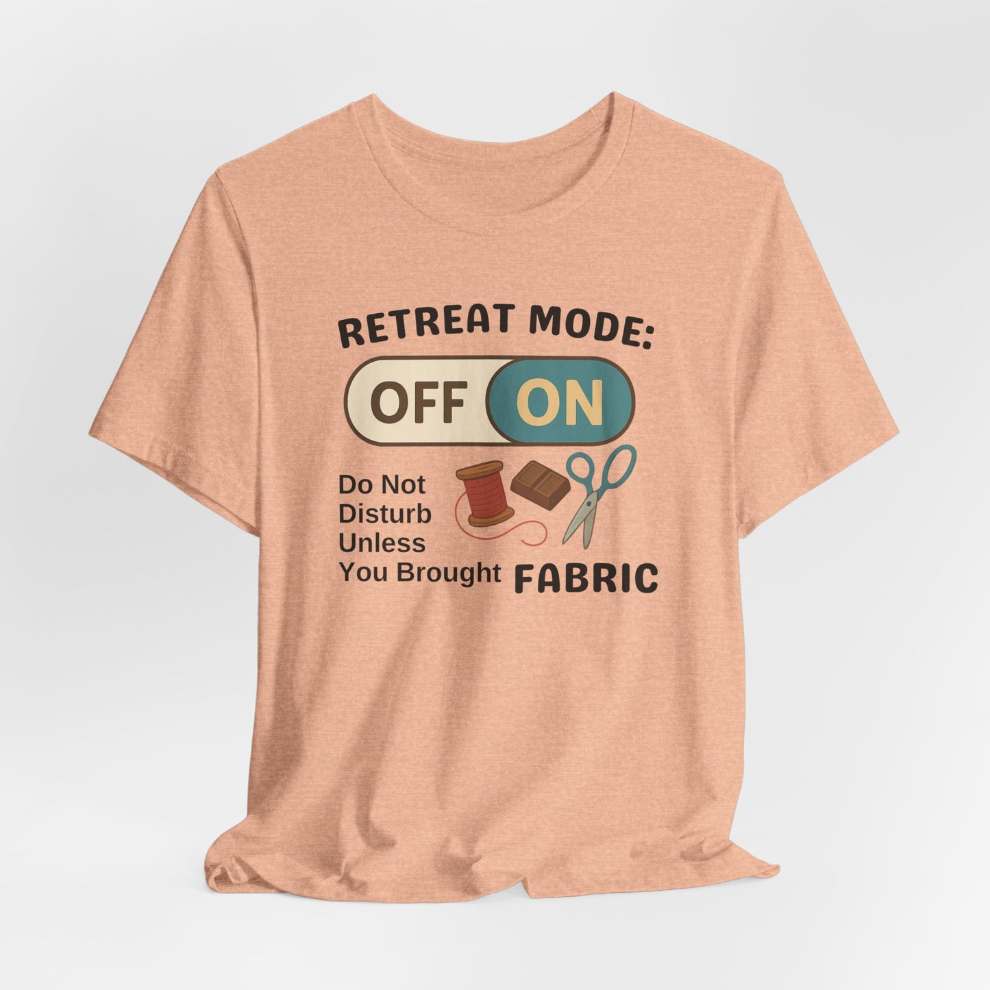 Retreat Mode: ON Quilting T-Shirt – Fabric, Chocolate & Thread Required
