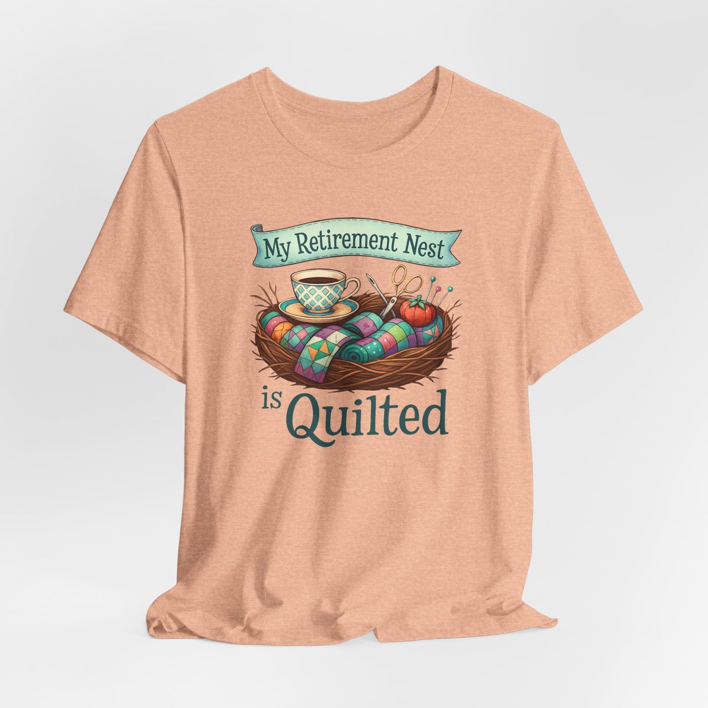My Retirement Nest is Quilted – Cozy Quilting T-Shirt for Retired Stitchers