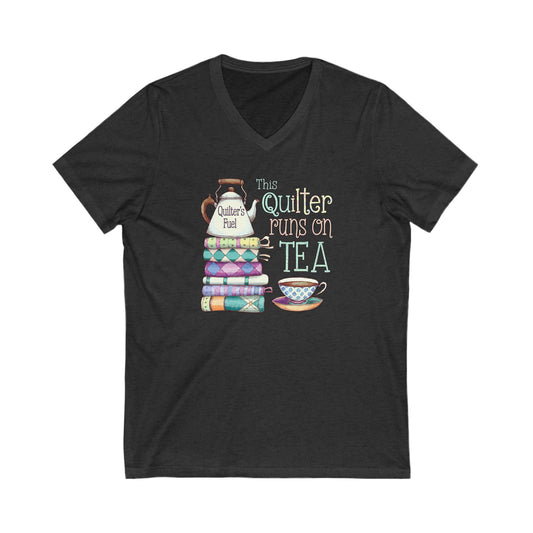 This Quilter Runs on Tea V-Neck T-Shirt – Funny Quilting Shirt for Tea-Loving Stitchers