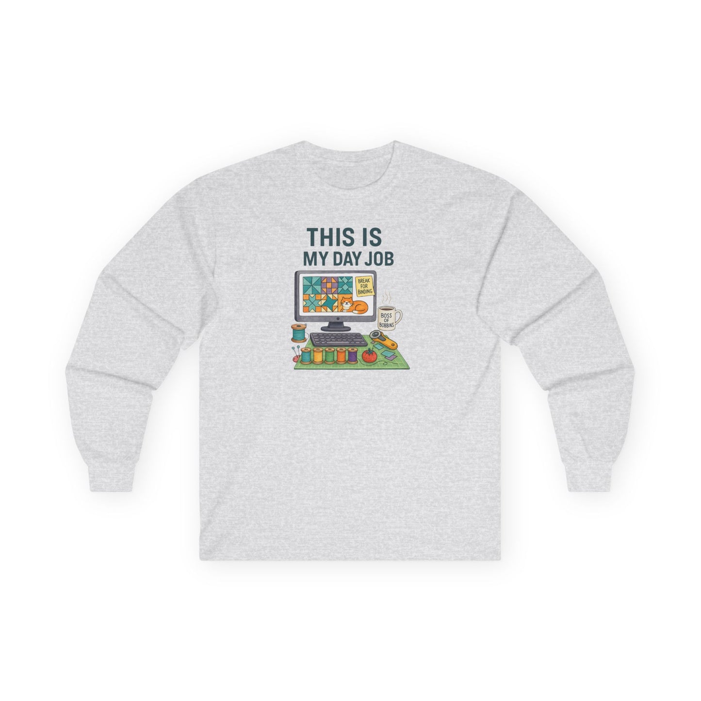 This Is My Day Job Long Sleeve Quilting Shirt | Funny Quilter Gift Tee