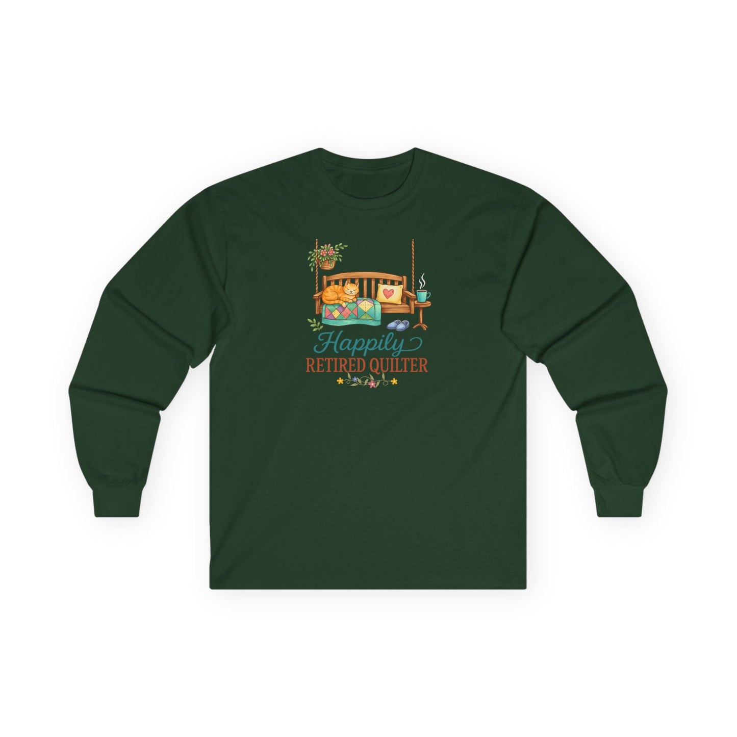 Happily Retired Quilter Long Sleeve Shirt | Cozy Quilting Retirement Tee