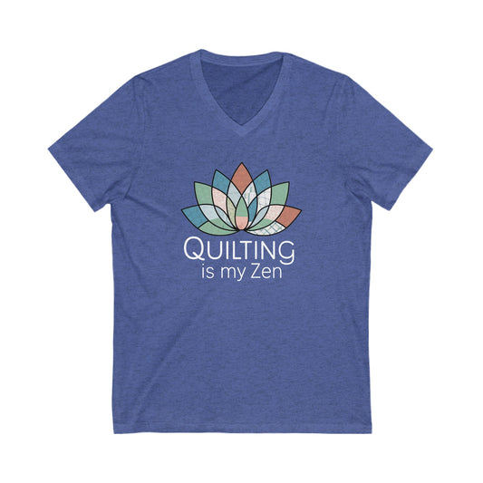 Quilting Is My Zen V-Neck T-Shirt – Mindful Quilting Tee for Calm Stitchers
