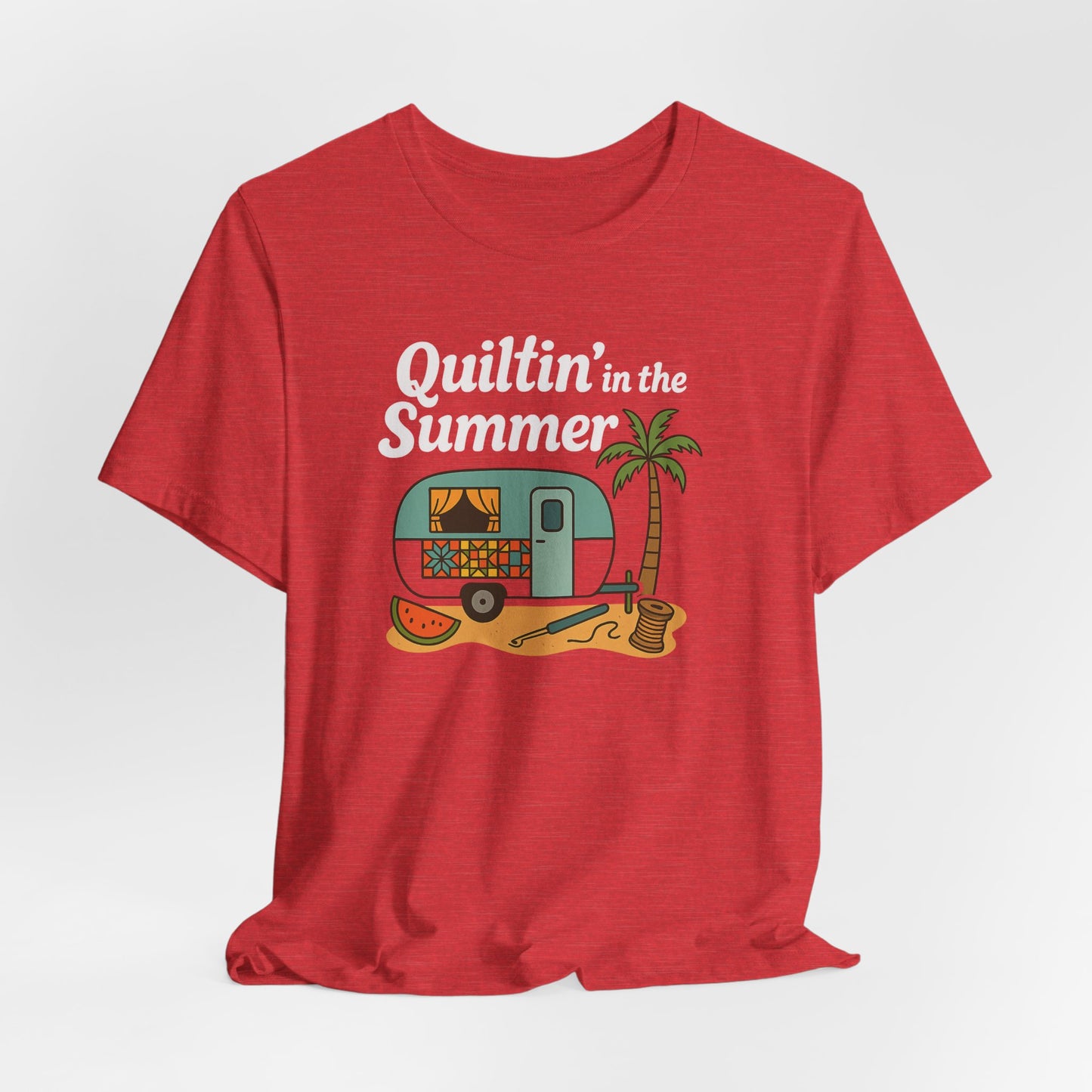 Quiltin’ in the Summer T-Shirt – Funny Quilting Camper Tee for Summer Stitchers