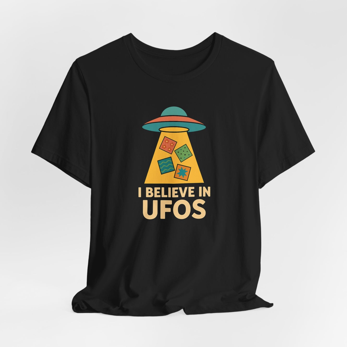 I Believe in UFOs – Funny Quilting T-Shirt for UFO-Obsessed Quilters