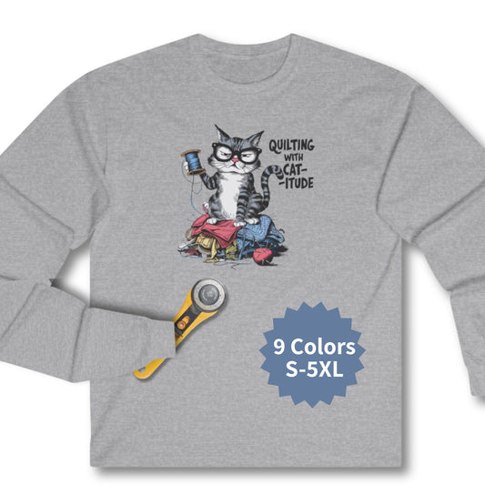 Quilting with Cat-itude Long-Sleeve Tee – Funny Quilting Cat Shirt